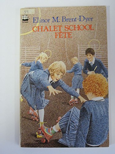 Imagen de archivo de Chalet School Fete (Armada) a la venta por Greener Books
