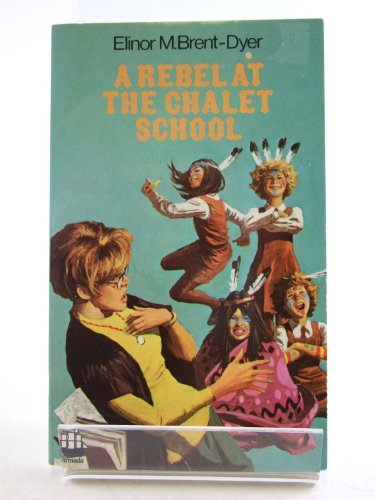 Beispielbild fr The Chalet School (11)  " A Rebel at the Chalet School: No.11 zum Verkauf von WorldofBooks