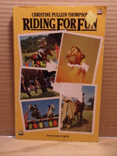 Riding for Fun (9780006910800) by Pullein-Thompson, Christine; Bousfield, Christine