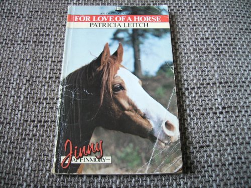 9780006911708: For Love of a Horse (Jinny at Finmory / Patricia Leitch)