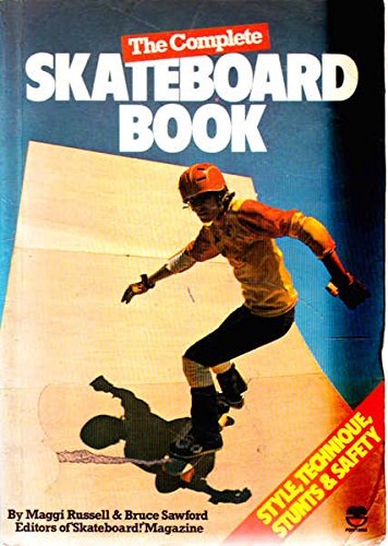 Stock image for The Complete Skateboard Book Russell, Maggi and Sawford, Bruce for sale by Re-Read Ltd