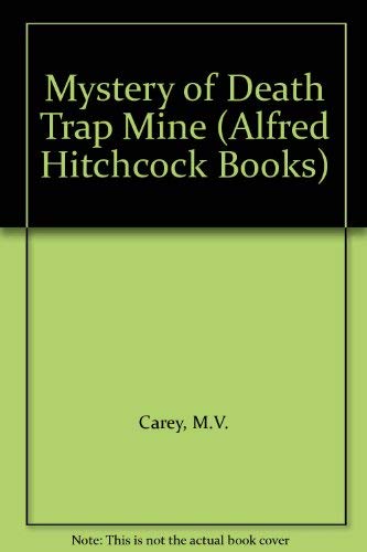 Stock image for Mystery of Death Trap Mine (Alfred Hitchcock Books)
