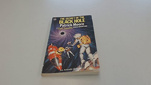 Stock image for Secret of the Black Hole (Scott Saunders space adventure series) for sale by Goldstone Books