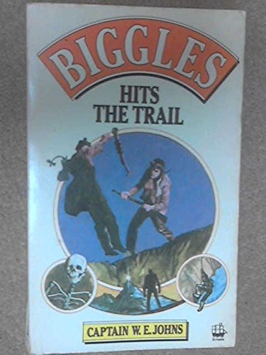 Biggles Hits the Trail (9780006917502) by W.E. Johns