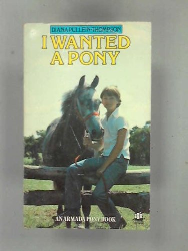 Stock image for I wanted a Pony for sale by Harry Righton