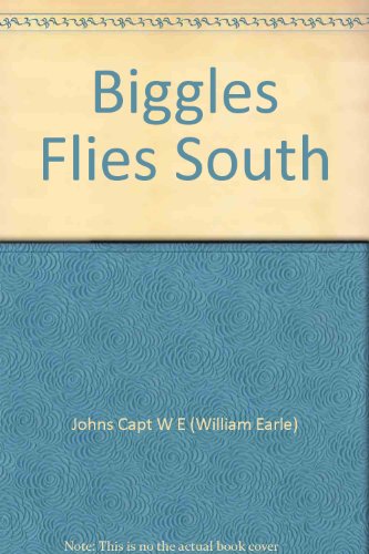 9780006917731: Biggles Flies South