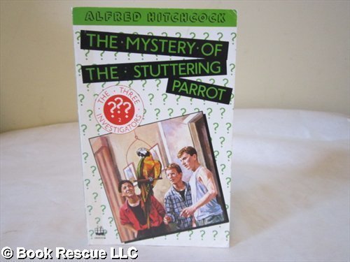 Beispielbild fr Alfred Hitchcock and the Three Investigators in the Mystery of the Stuttering Parrot zum Verkauf von WorldofBooks