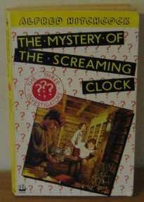Stock image for Alfred Hitchcock and the Three Investigators in the Mystery of the Screaming Clock for sale by Better World Books Ltd