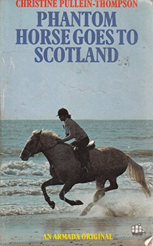 Stock image for Phantom Horse Goes to Scotland for sale by WorldofBooks