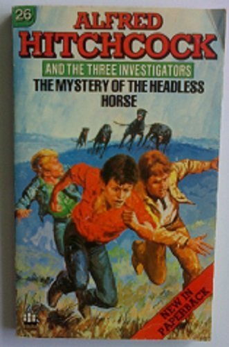Beispielbild fr Mystery of the Headless Horse: 26 (Alfred Hitchcock Books) zum Verkauf von WorldofBooks