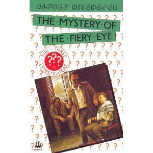 Beispielbild fr Alfred Hitchcock and the Three Investigators in the Mystery of the Fiery Eye (The Three Investigators) zum Verkauf von Stirling Books