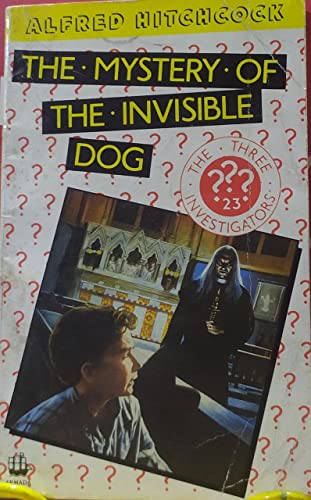Stock image for The Mystery of The Invisible Dog (Alfred Hitchcock and the Three Investigators, Mystery 23) for sale by Goldstone Books