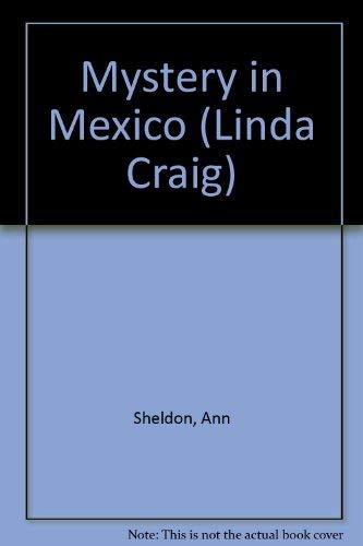 Stock image for Mystery in Mexico (Linda Craig) for sale by Goldstone Books