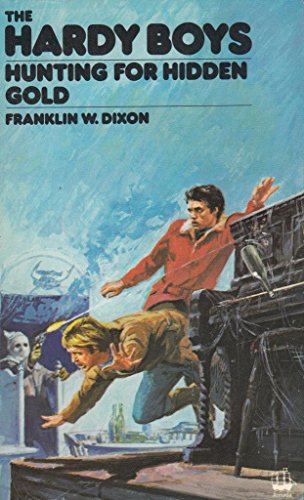 Stock image for The Hardy Boys - Hunting for Hidden Gold - a Hardy Boys Mystery No. 25 for sale by Peakirk Books, Heather Lawrence PBFA