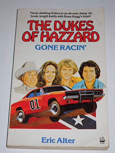 Stock image for The Dukes of Hazzard: Gone Racin' (An Arrmada Original C2214) for sale by SAVERY BOOKS