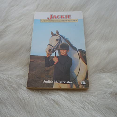 Stock image for Jackie and the Missing Showjumper for sale by J J Basset Books, bassettbooks, bookfarm.co.uk