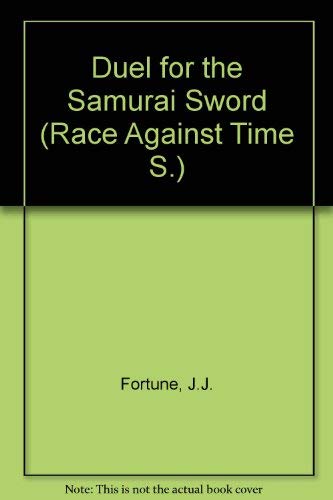 Stock image for Duel for the Samurai Sword (Race Against Time S.) for sale by WorldofBooks