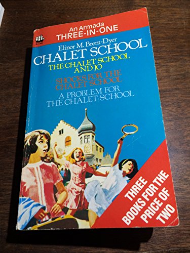 Imagen de archivo de Three Great Chalet School Stories: Chalet School and Jo, Shocks for the Chalet School, Problem for the Chalet School a la venta por ThriftBooks-Atlanta