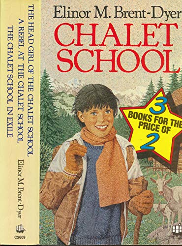 Imagen de archivo de Three Great Chalet School Stories: Head Girl of the Chalet School, Rebel at the Chalet School, Chalet School in Exile a la venta por ThriftBooks-Atlanta