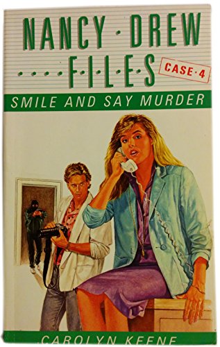 Stock image for Smile and Say Murder (Nancy Drew Files Case 4) (Nancy Drew Files S.) for sale by AwesomeBooks