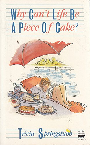 Imagen de archivo de Why Can't Life be a Piece of Cake? a la venta por WorldofBooks