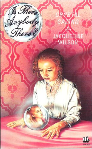 Is There Anybody There? Crystal Gazing (9780006932673) by Wilson, Jacqueline