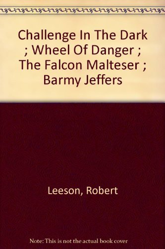 Stock image for Challenge In The Dark ; Wheel Of Danger ; The Falcon Malteser ; Barmy Jeffers for sale by WorldofBooks