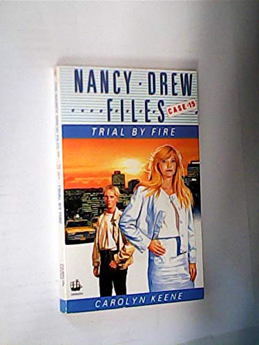 Beispielbild fr Trial by Fire (Nancy Drew Files Case 15) (Nancy Drew Files S.) zum Verkauf von WorldofBooks