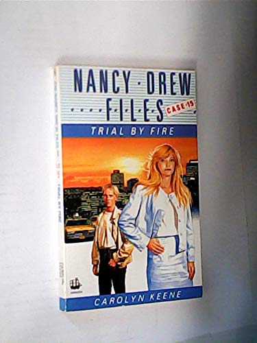 Imagen de archivo de Trial by Fire (Nancy Drew Files Case 15) (Nancy Drew Files S.) a la venta por WorldofBooks
