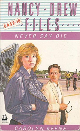 Beispielbild fr Never Say Die (Nancy Drew Files Case 16) (Nancy Drew Files S.) zum Verkauf von WorldofBooks