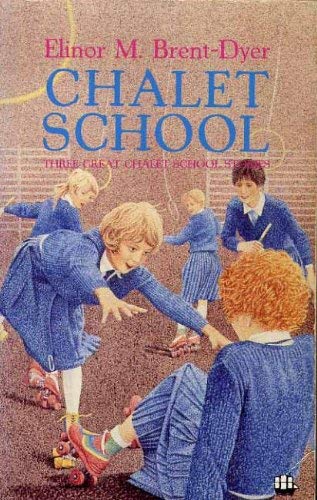 Stock image for Three Great Chalet School Stories: "Leader in the Chalet School", "Chalet School Wins the Trick", "Ruey Richardson at the Chalet School" for sale by Goldstone Books