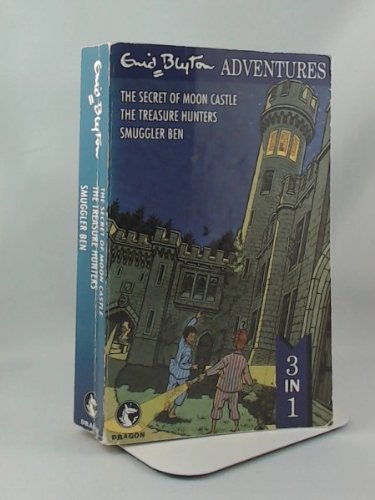 Bumper Book of Enid Blyton Adventure Stories: The Secret of Moon Castle; The Treasure Hunters; Sm...