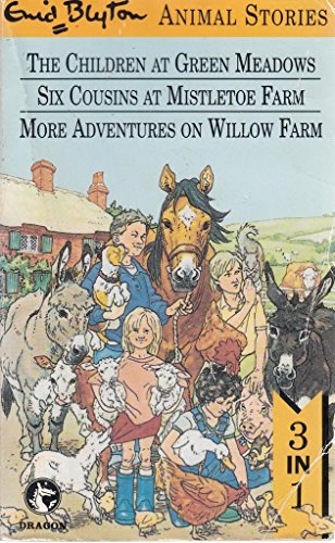 Imagen de archivo de Enid Blyton Animal Stories The Children at Green Meadows.Six Cousins at Mistletoe Farm.More Adventures on Willow Farm a la venta por WorldofBooks