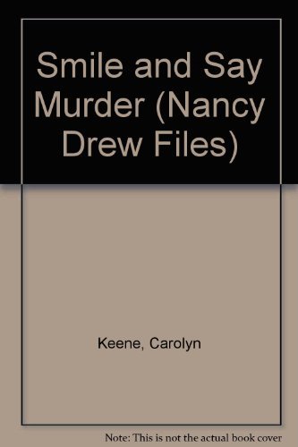 9780006943976: Nancy Drew Files: Smile and Say Murder / Hit and Run Holiday / White Water Terror (Three-in-ones)