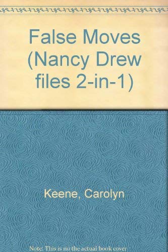 False Moves (Nancy Drew Files 2-in-1) (9780006945222) by Carolyn Keene