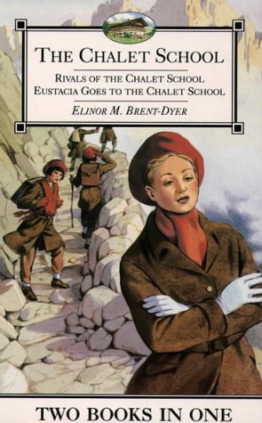 Beispielbild fr The Chalet School: 2 Books in 1: Rivals of the Chalet School / Eustacia of the Chalet School (The Chalet School) zum Verkauf von HPB Inc.