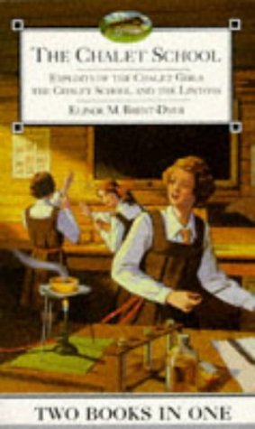 Stock image for The Chalet School: Exploits of the Chalet Girls & The Chalet School and the Lintons (Two Books in One) for sale by ThriftBooks-Dallas