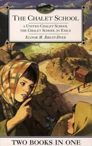 9780006945529: The Chalet School – A United Chalet School / The Chalet School In Exile: Two books in one: 8