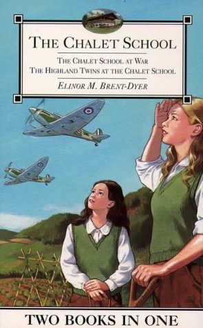 9780006945536: The Chalet School – The Chalet School At War / The Highland Twins At The Chalet School: Two books in one: 9