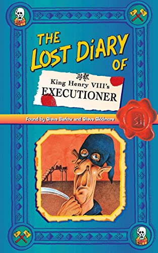 Beispielbild fr The Lost Diary of King Henry VIII's Executioner (Lost Diaries S) zum Verkauf von WorldofBooks