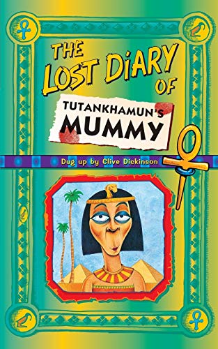 9780006945796: The Lost Diary Of Tutankhamun’s Mummy (Lost Diaries S.)