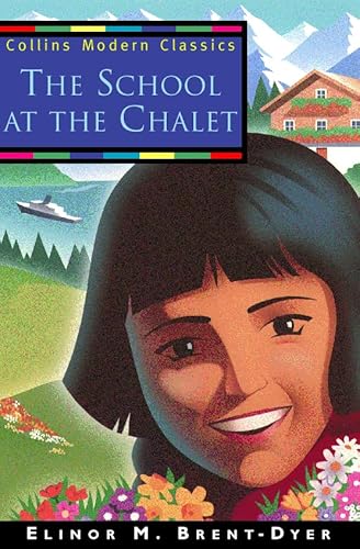 Imagen de archivo de Collins Modern Classics  " The School at the Chalet: 1 a la venta por WorldofBooks