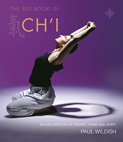 Stock image for Big Book of Chi: An exploration of energy, form and spirit for sale by WorldofBooks