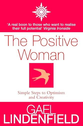 9780007100354: The Positive Woman: Simple Steps to Optimism and Creativity