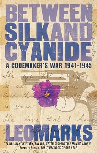 Imagen de archivo de Between Silk and Cyanide : A Codemaker's War, 1941-1945 a la venta por SecondSale