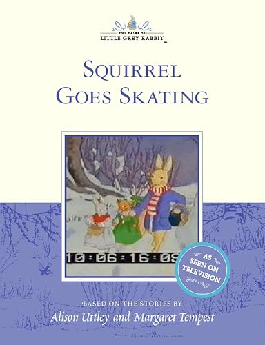 Stock image for Squirrel Goes Skating (The tales of Little Grey Rabbit) for sale by AwesomeBooks