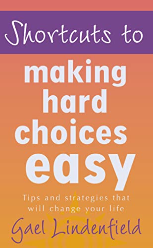Beispielbild fr Shortcuts to  " Making Hard Choices Easy zum Verkauf von WorldofBooks