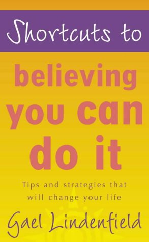 9780007100552: Shortcuts to - Believing You Can Do it