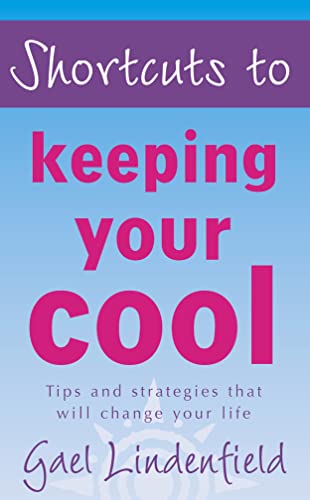 9780007100569: Shortcuts to – Keeping Your Cool (Shortcuts to... S.)