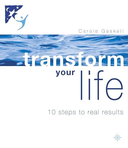 9780007100781: Transform Your Life: 10 Steps to Real Results